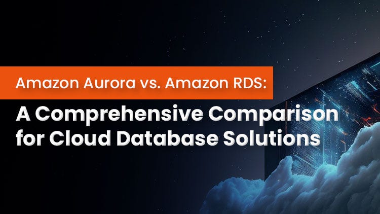 Aurora vs RDS: When to use one over the other | Medium