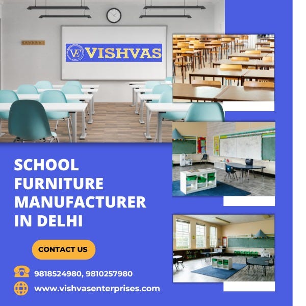 School Furniture Manufacturers Delhi by Vishvasschoolfurniture Medium