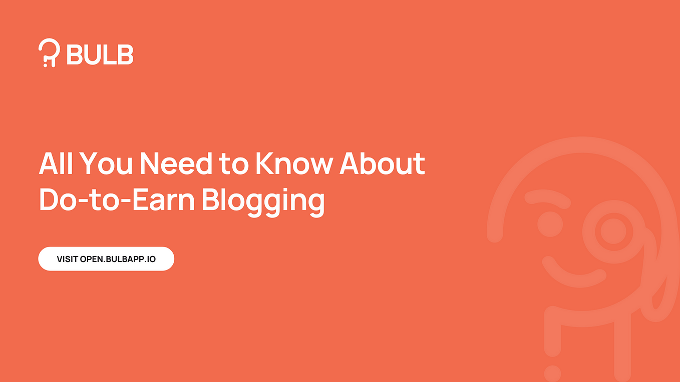 All You Need to Know About Do-to-Earn Blogging