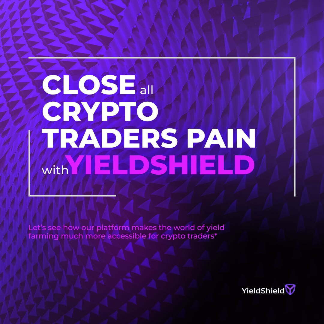 Close Crypto Traders Pain with YieldShield.