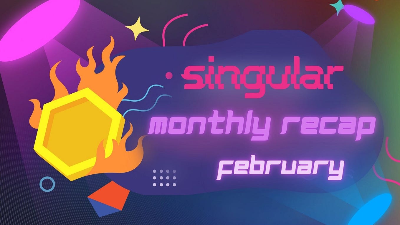Singular: Monthly Recap