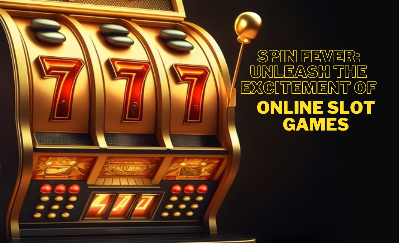 Spin Fever: Unleash the Excitement of Online Slot Games, by rommel PH