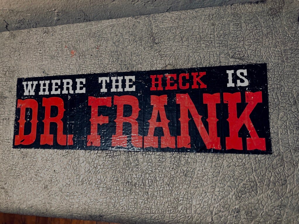 Where the Heck is Dr Frank?
