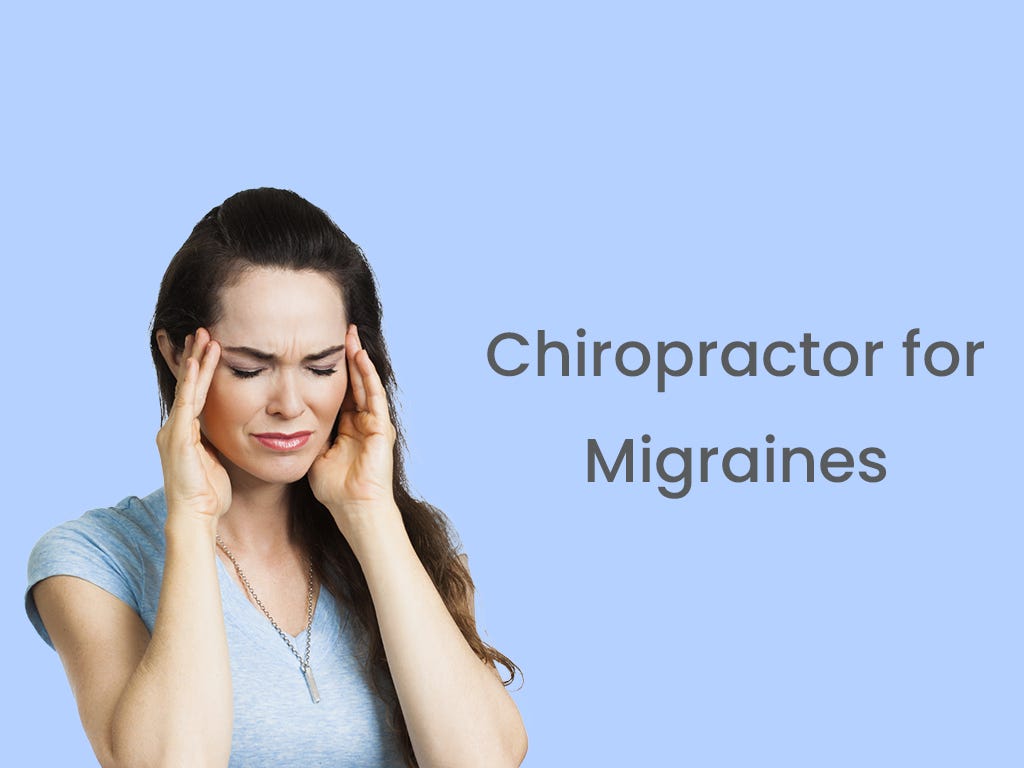 Chiropractor For Migraines — A Great Choice For All The People
