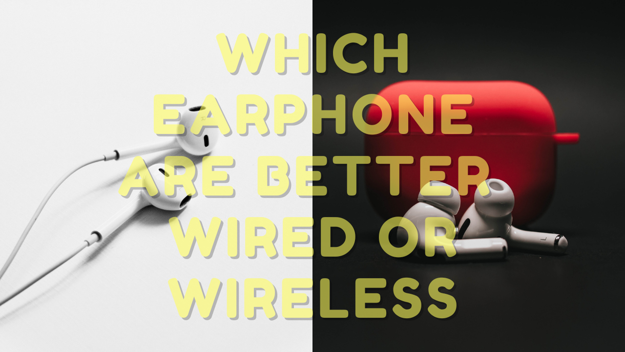 Wired vs Wireless earbuds headphones (PROS and CONS) 