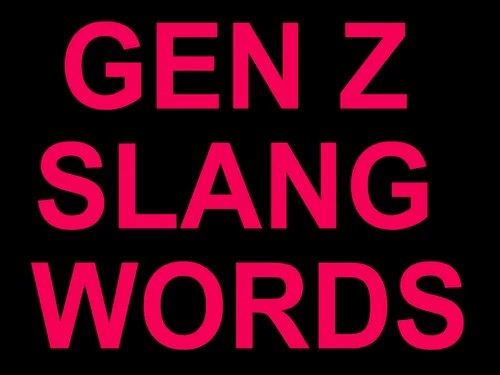 50 Gen Z Slang Words You Need to Know Right Now
