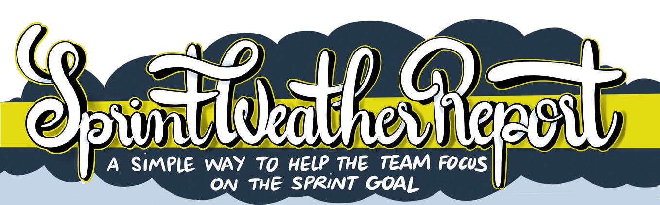 Avoid Scrum Zombies : Help the team focus on the Sprint Goal with the Sprint Weather Report