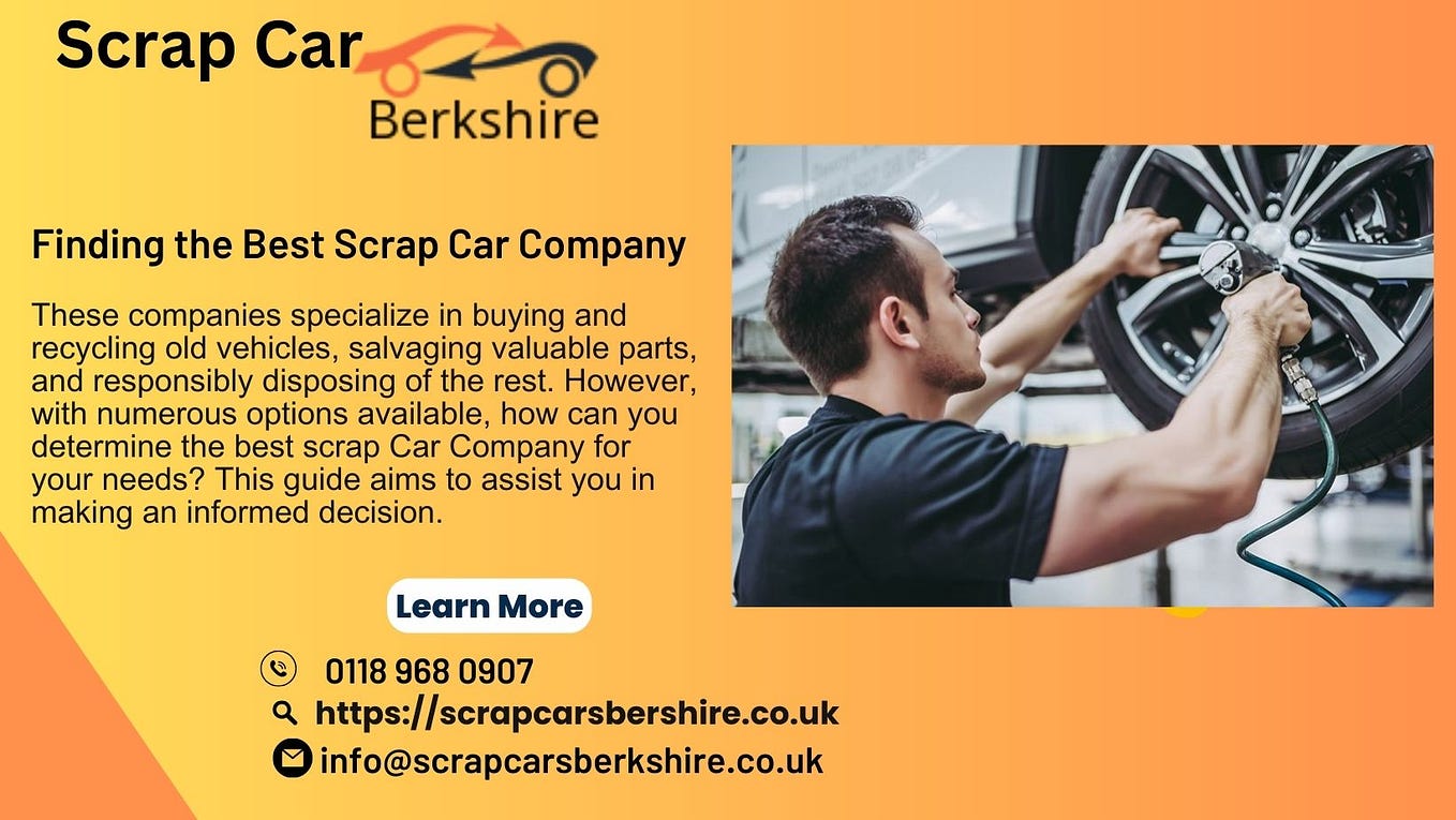 Efficient Car Scrap Services in Berkshire Choose the Best Car Scrap Yard Near Reading by