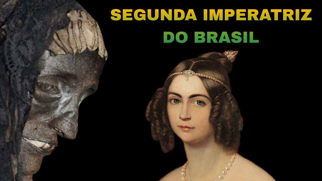 O CORPO MUMIFICADO DE D. AMÉLIA DE LEUCHTENBERG — IMPERATRIZ DO BRASIL