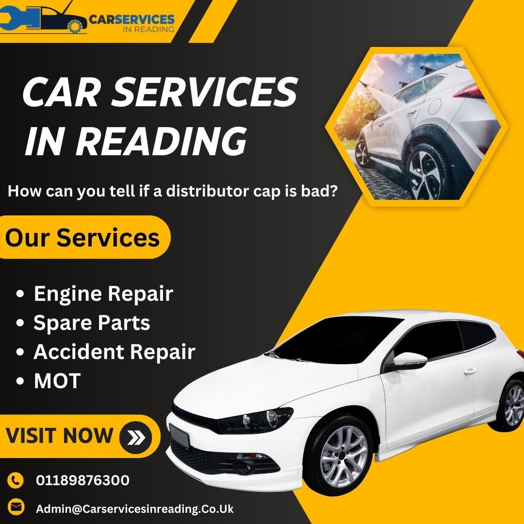 Five Signs Your Distributor Cap Is Bad by Car Services in Reading