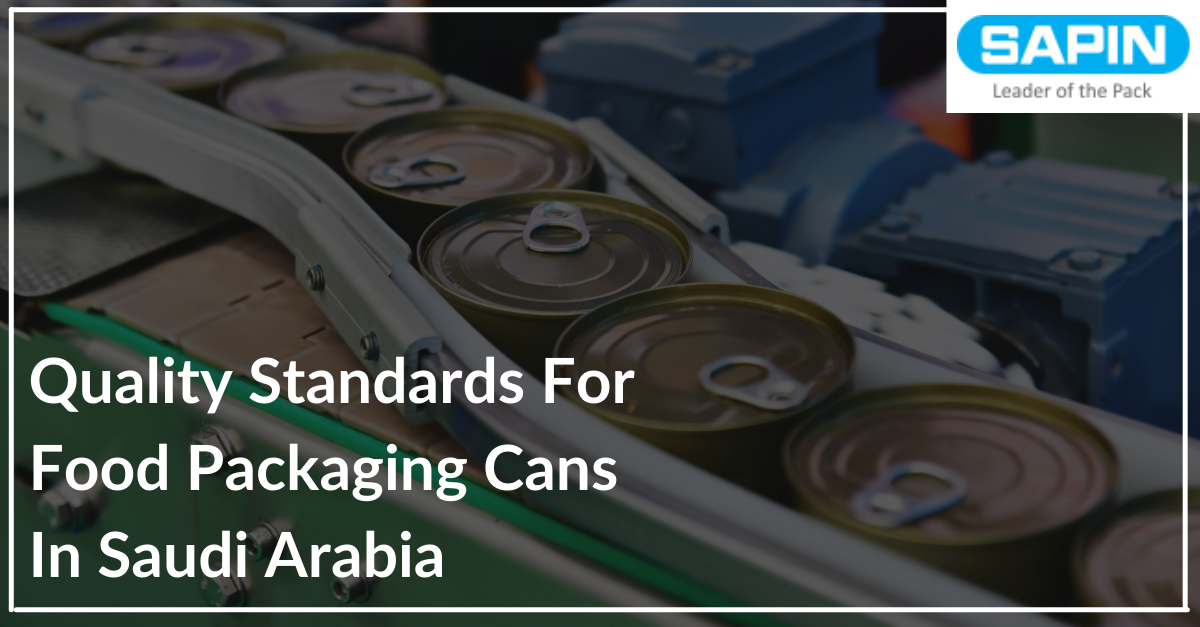 Metal Packaging Cans in Saudi Arabia Types and Benefits Medium