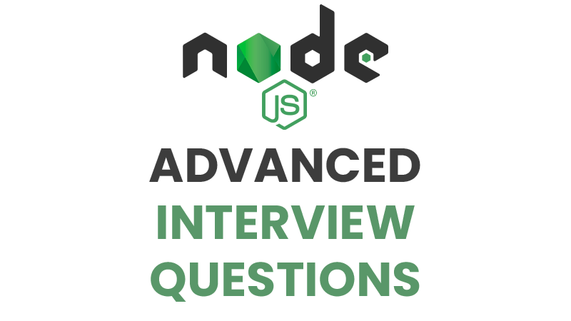 Top 20 NodeJS (Advanced) Interview Questions and Answers
