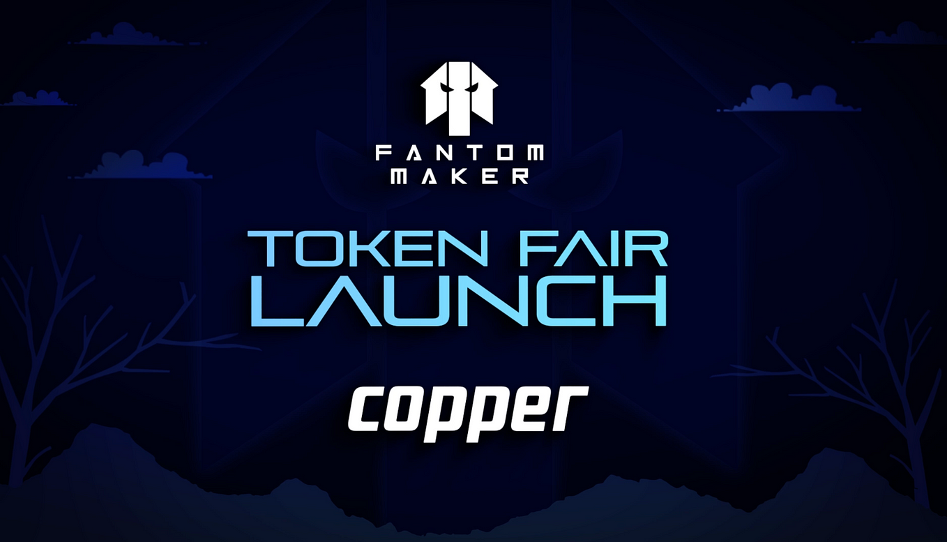 Fantom Maker Fair Token Launch on Copper!
