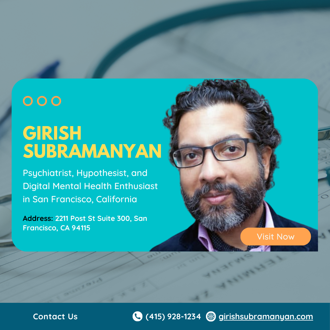 Dr. Girish Subramanyan Expert Psychiatrist in San Francisco Girish