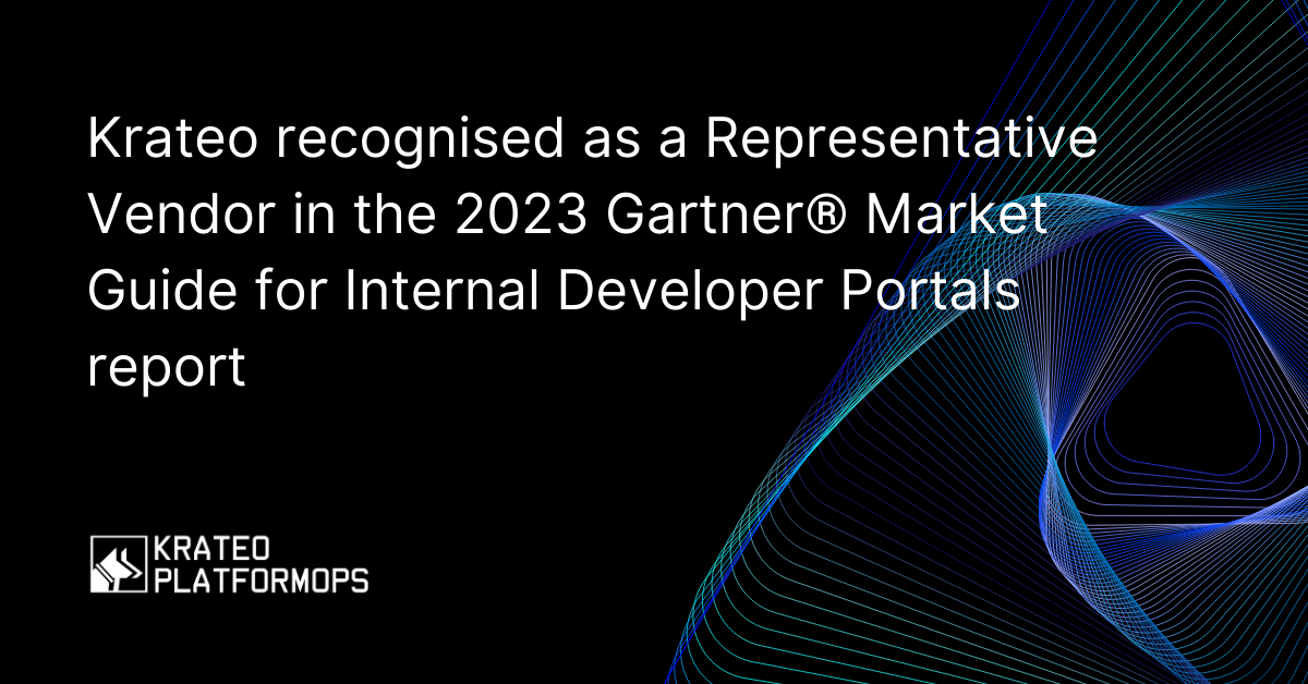 Krateo recognised as a Representative Vendor in the 2023 Gartner® Market Guide for Internal…