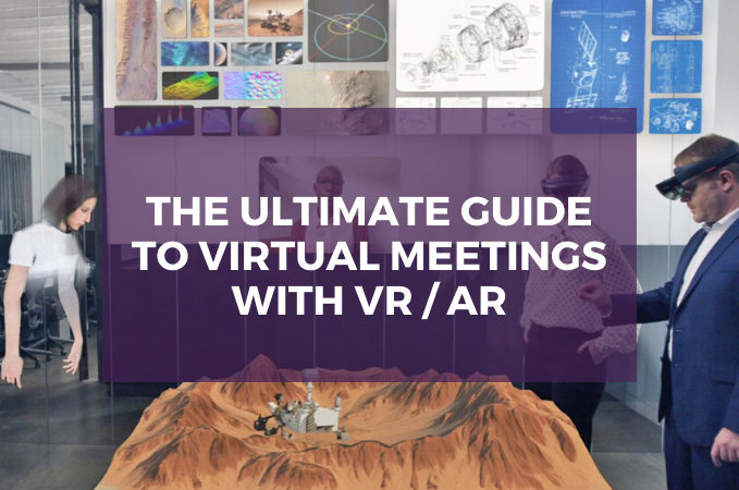 VR For Remote Meetings: The Ultimate Guide