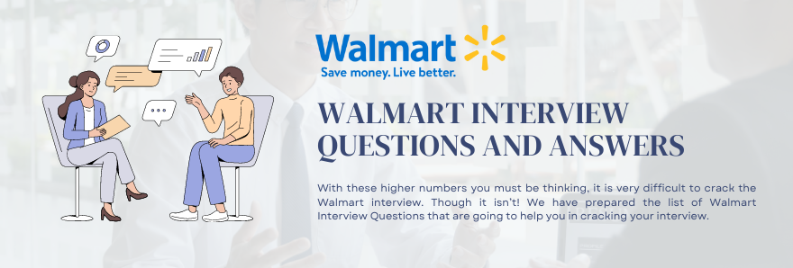 Top 10 Walmart Management Interview Questions And Answers