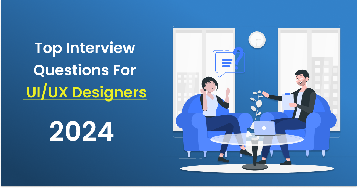 Common interview questions for a UI/UX designer | Design Process | by ...