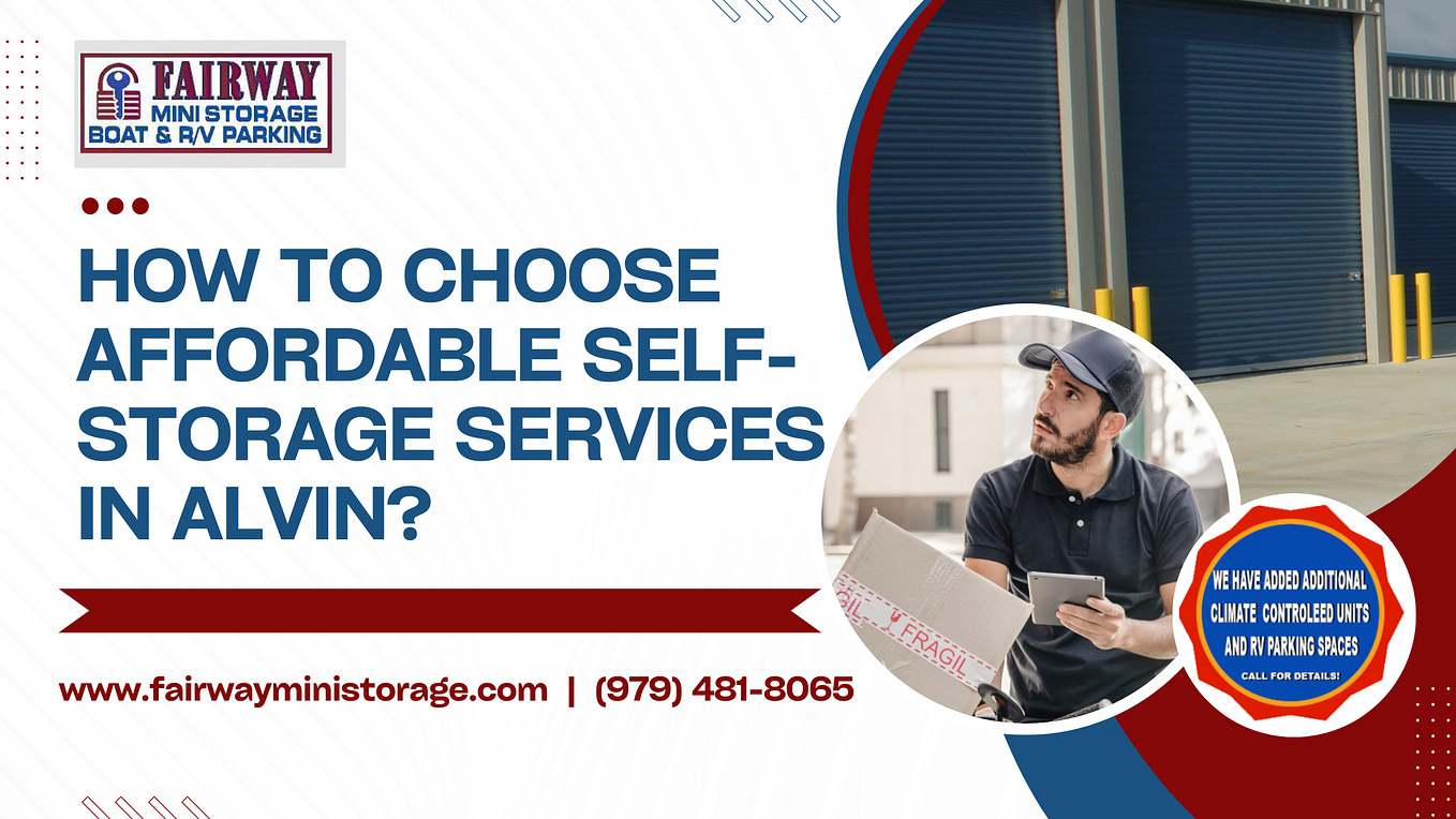 Choose the Affordable ClimateControlled Storage Units in Alvin