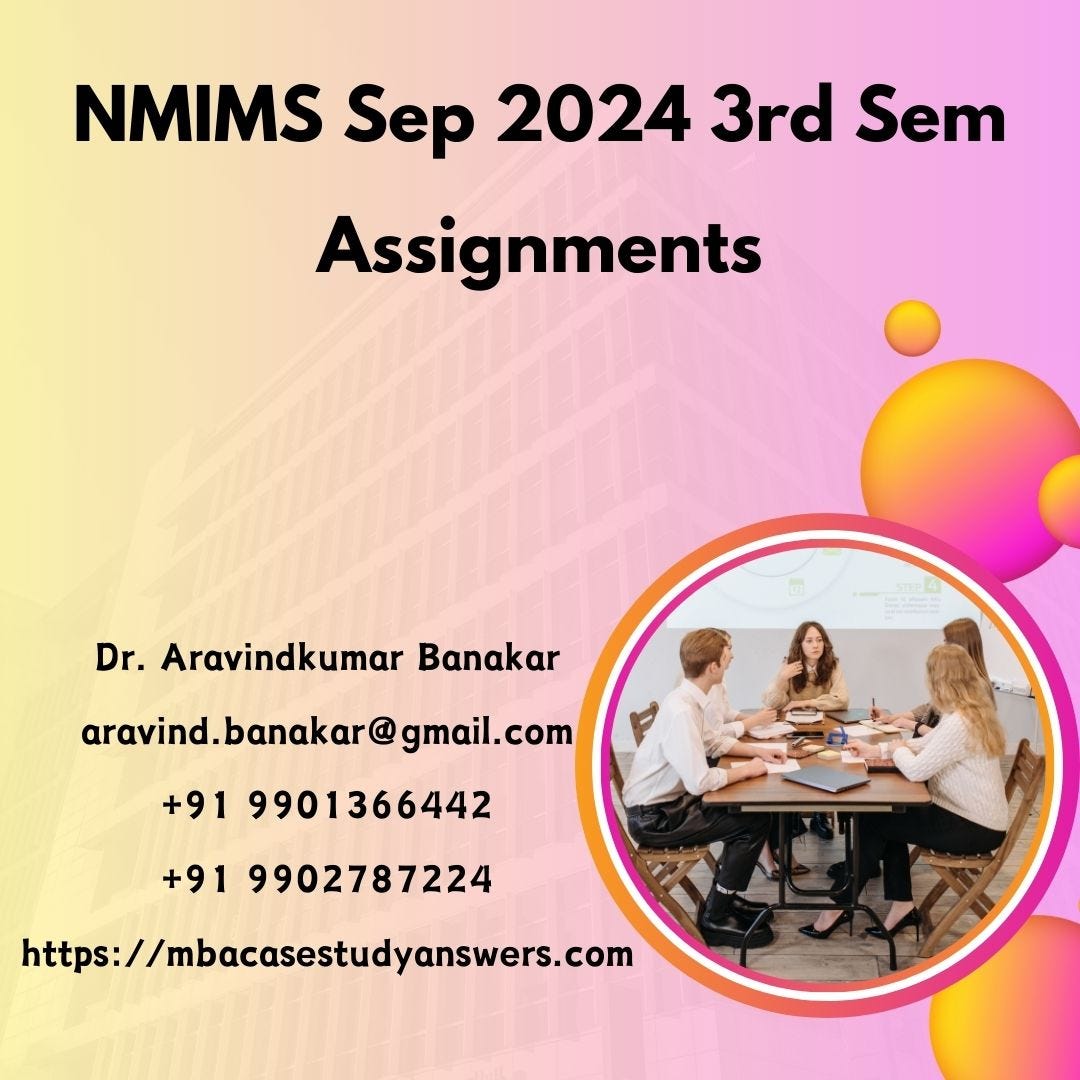 NMIMS SEP 2024 1st Sem Assignments by Dr. Aravind Banakar — 9901366442