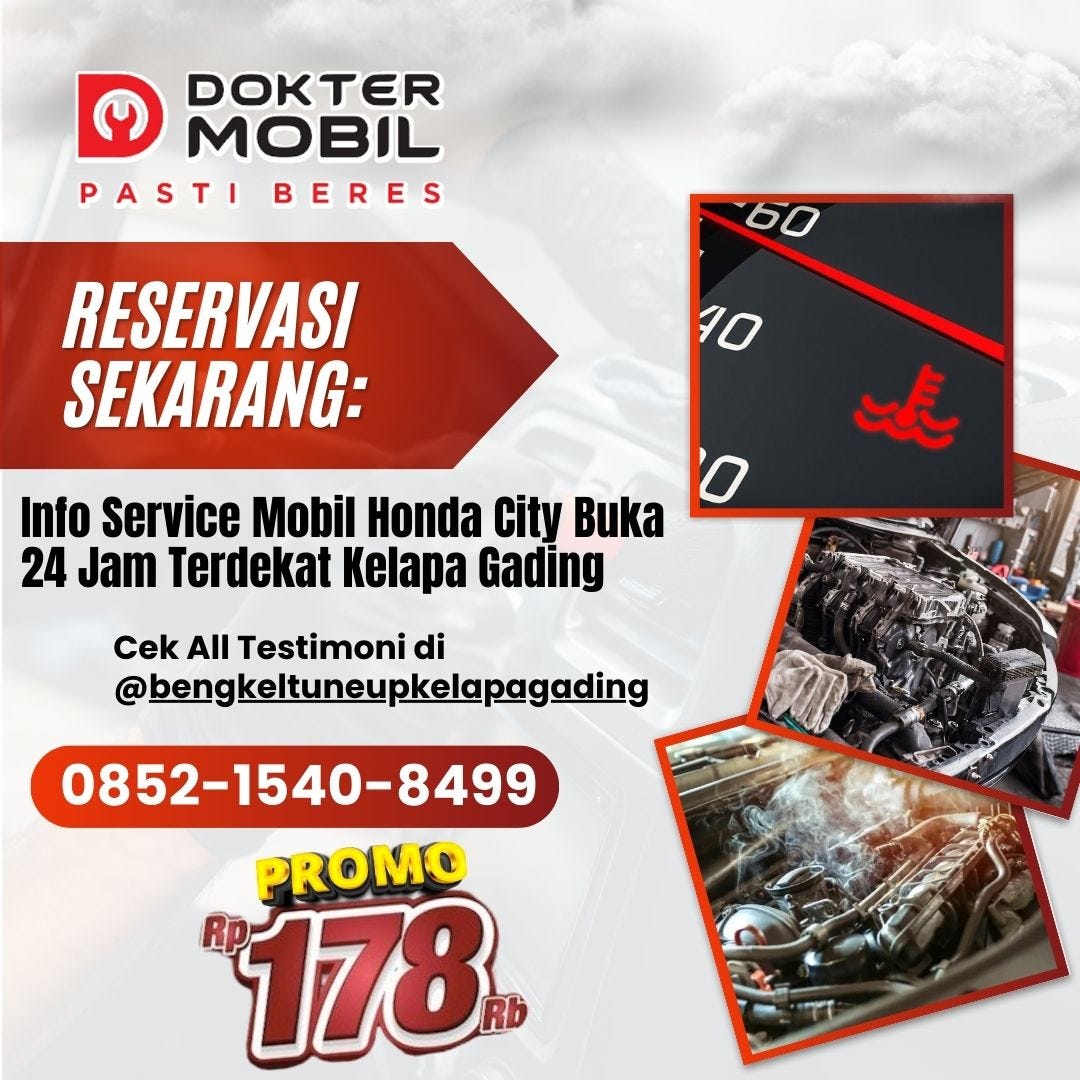 Operasional Bengkel Mobil Honda City Buka Malam Terdekat Kelapa Gading