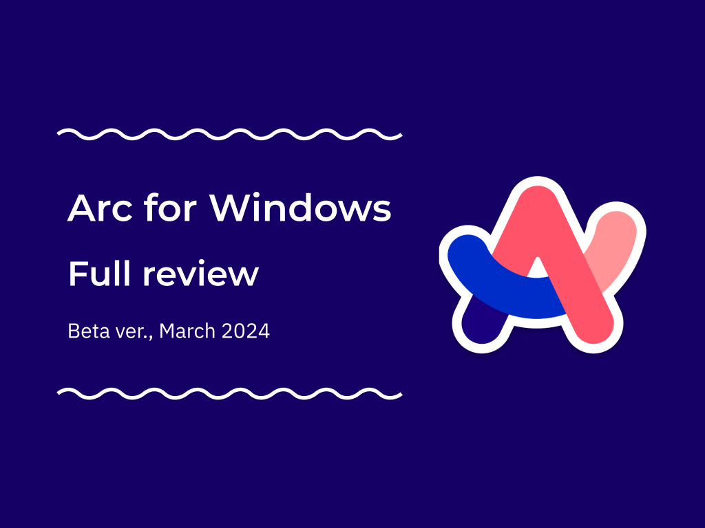 Arc for Windows (beta) review