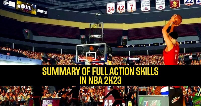Summary of full action skills in NBA 2K23