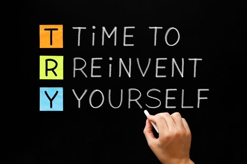 The Ultimate Guide To Reinventing Yourself