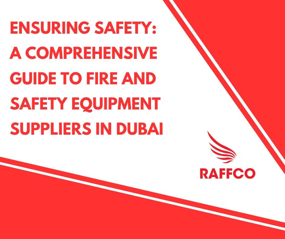 Ensuring Fire Safety in Dubai The Role of Ray Force Fire Safety