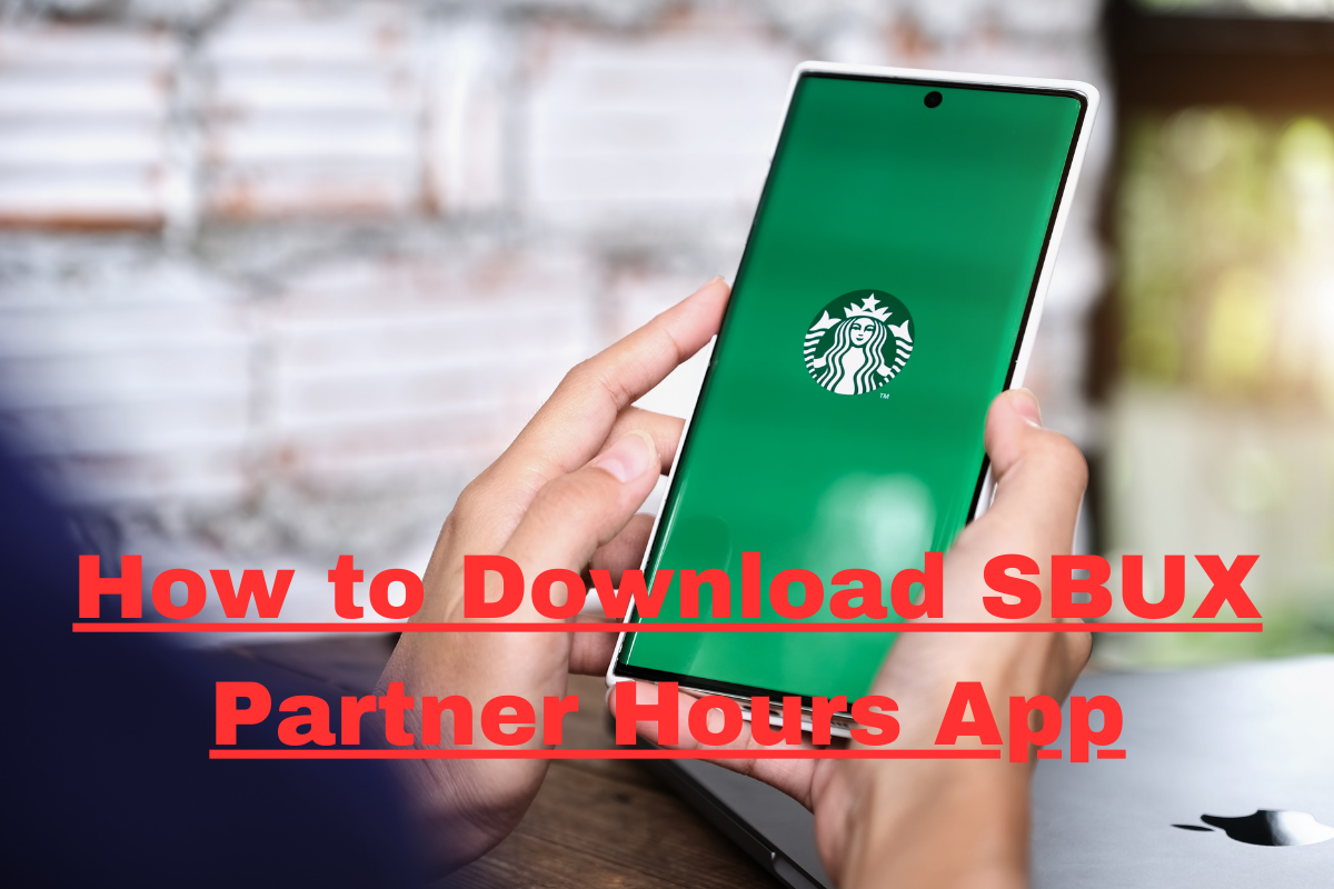 How To Access Starbucks Partner Hours App Info | By Starbucks Partner ...