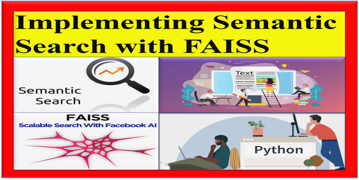 Implementing Semantic Search with FAISS | by Jyoti Dabass, Ph.D. | Nov ...