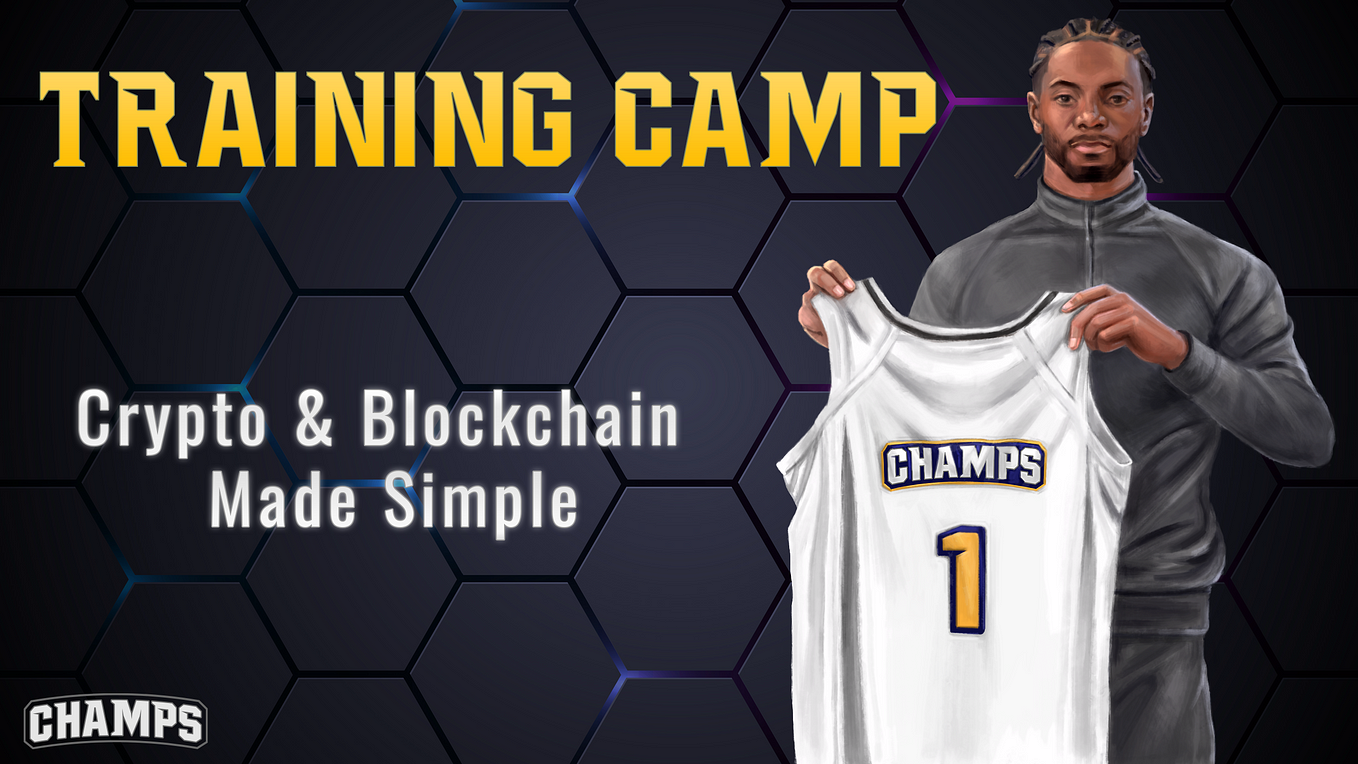 CHAMPS Training Camp: Day 1, Crypto & Blockchain