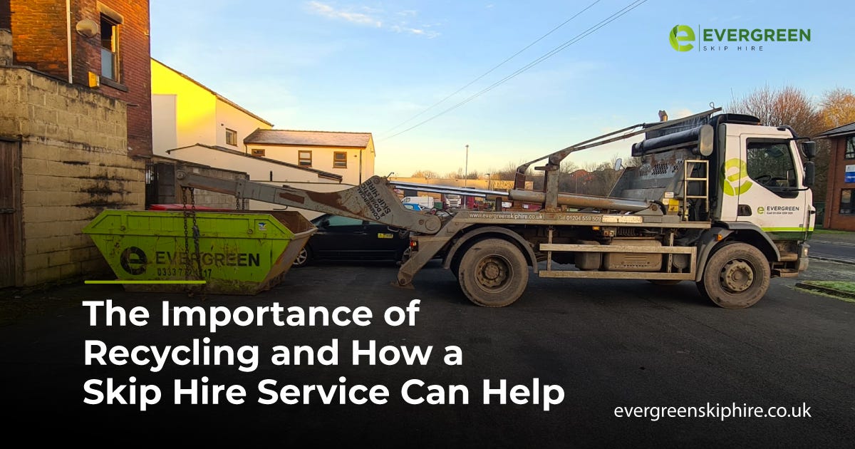 How Do Bolton SkipHire Companies Help Reduce Waste? by Evergreen