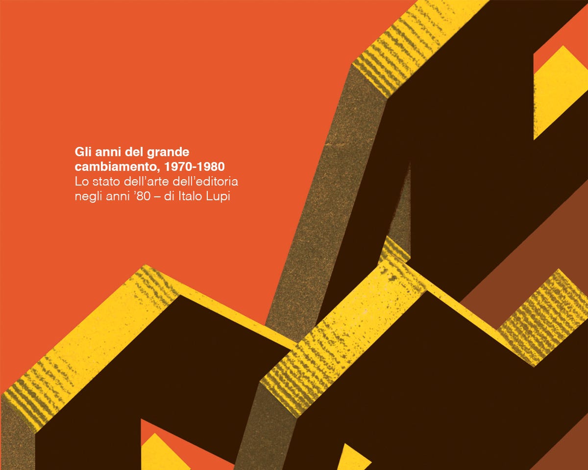 The Years of the Great Change, 1970–1980 | by Corraini