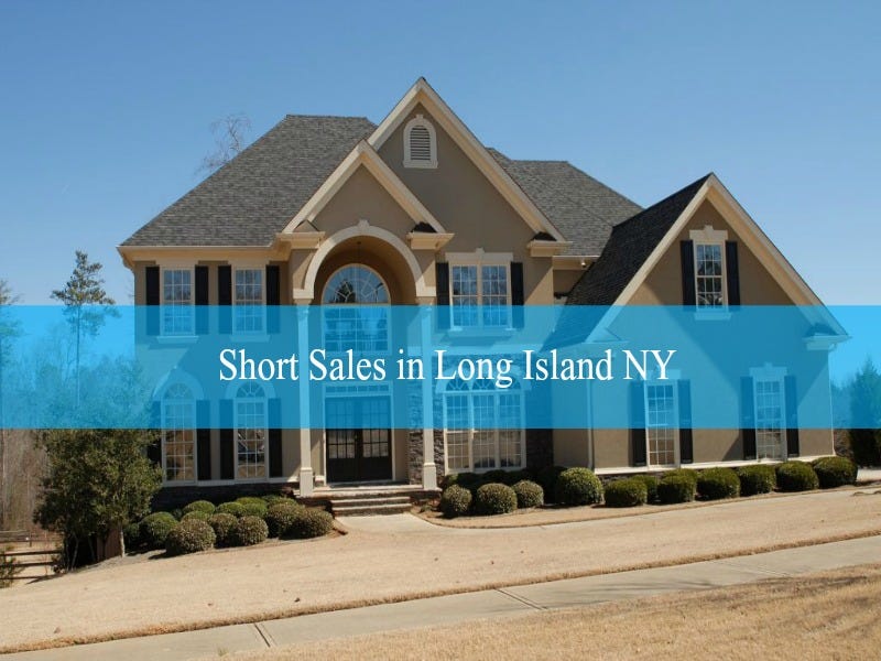 Short Sales in Long Island NY. Are financial difficulties making it