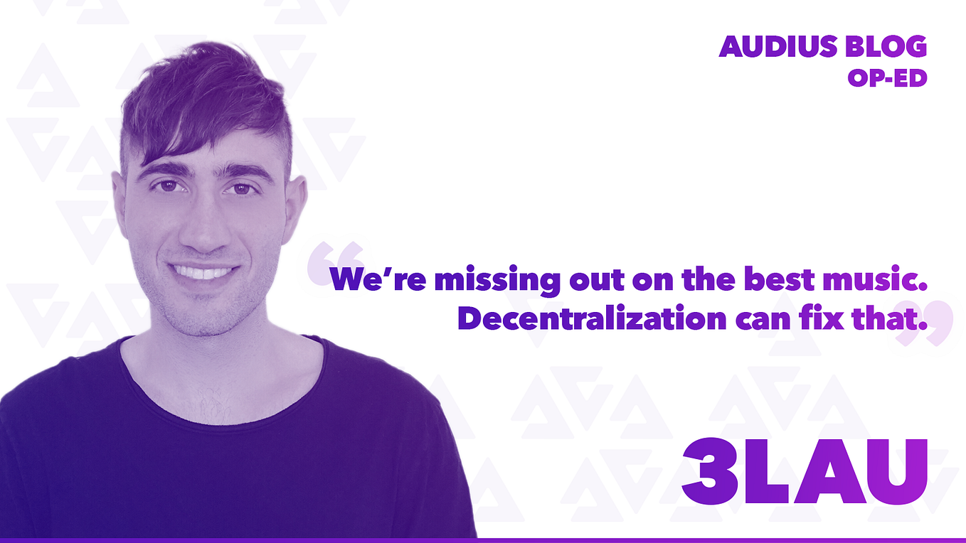 We’re Missing Out On The Best Music — Decentralization Can Fix That.