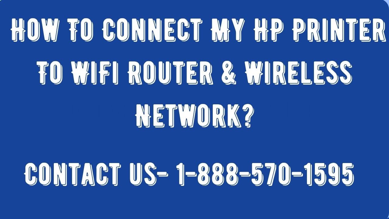 How To Connect My HP Printer To WiFi Router & Wireless Network? | by  Smithdrake | Medium