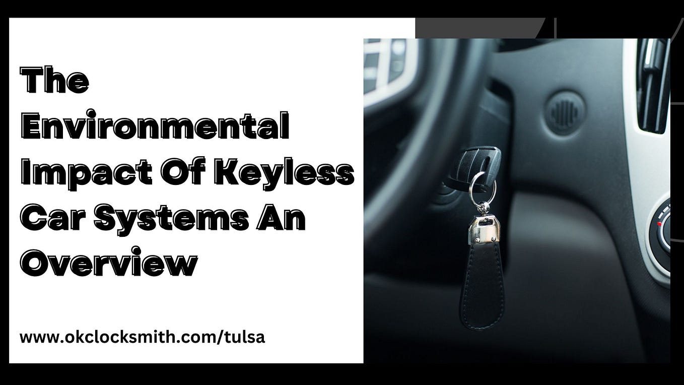 The Environmental Impact Of Keyless Car Systems An Overview ...