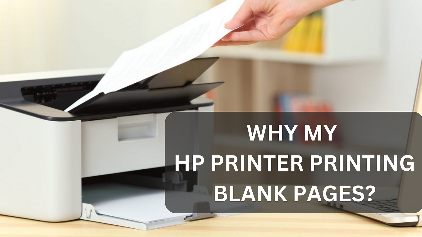 Why is my Printer Printing Blank Pages? Solutions to Fix It by Ira