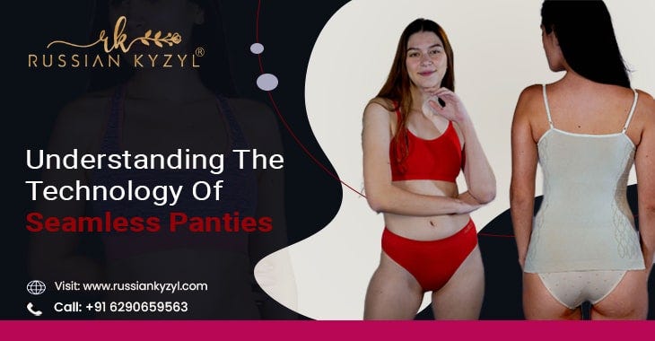 Why Seamless Panties Are In The New Fashion Trend, by Aparna Thapar