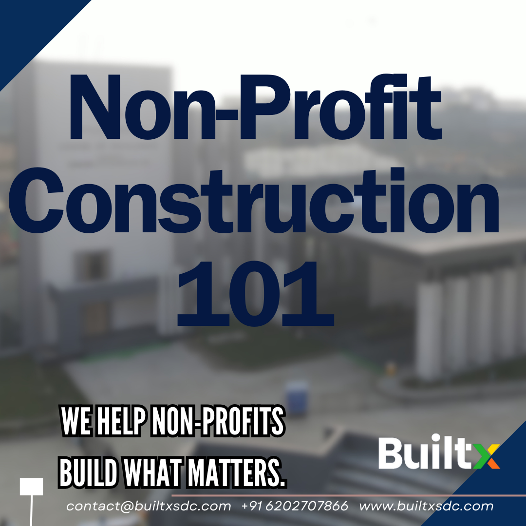 The Future of NonProfit Construction A Comprehensive Overview by BuiltX Sustainable Design