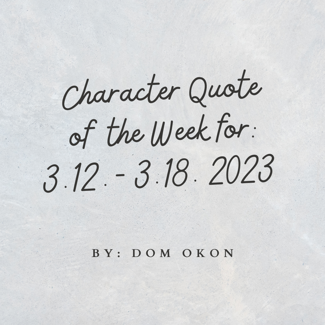 character-quote-of-the-day-for-2-20-2023-dom-okon-medium