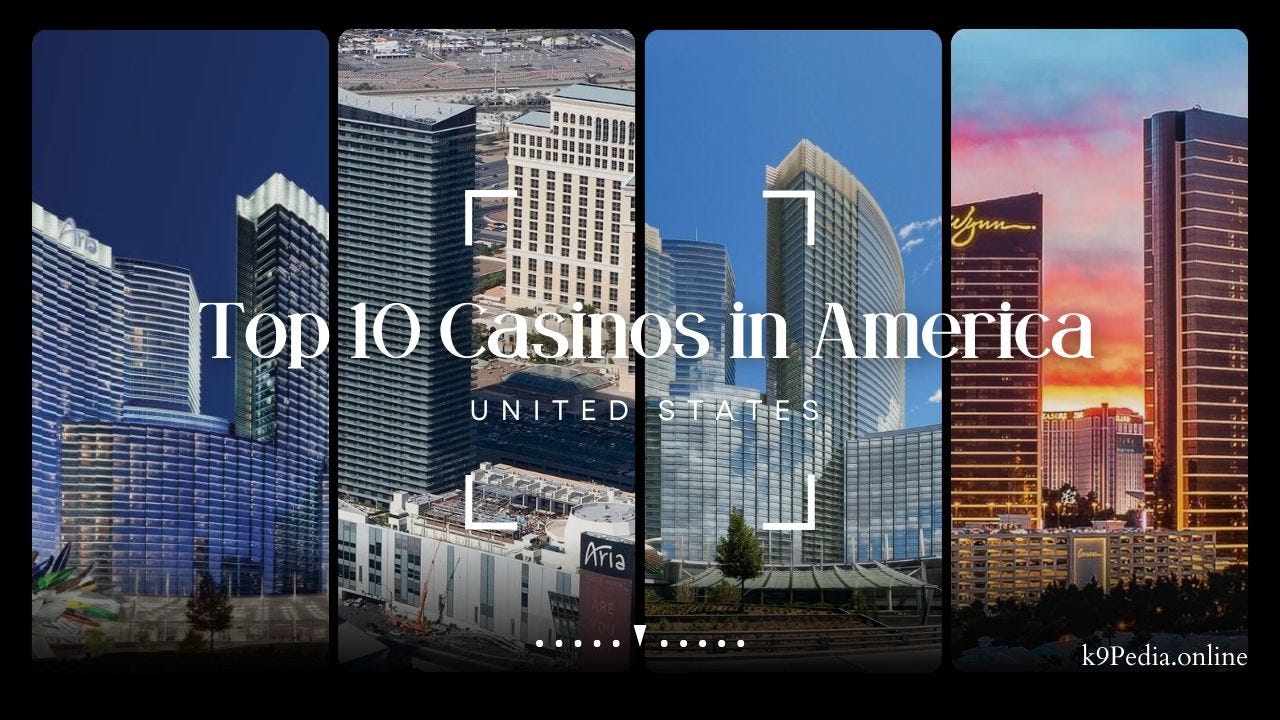 Top 10 Casinos in America | by Kartik Sana | Sep, 2023 | Medium