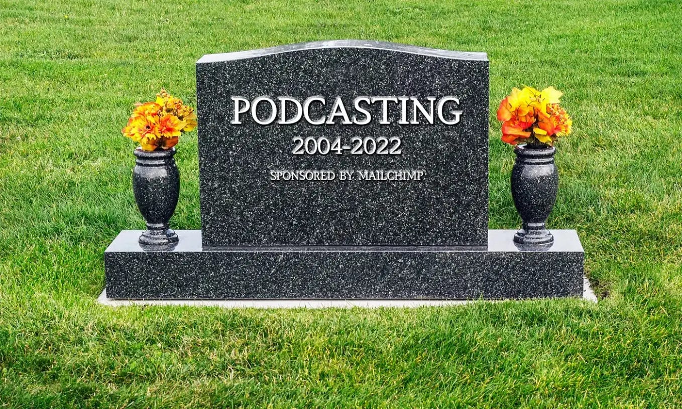 Is podcasting actually dying?