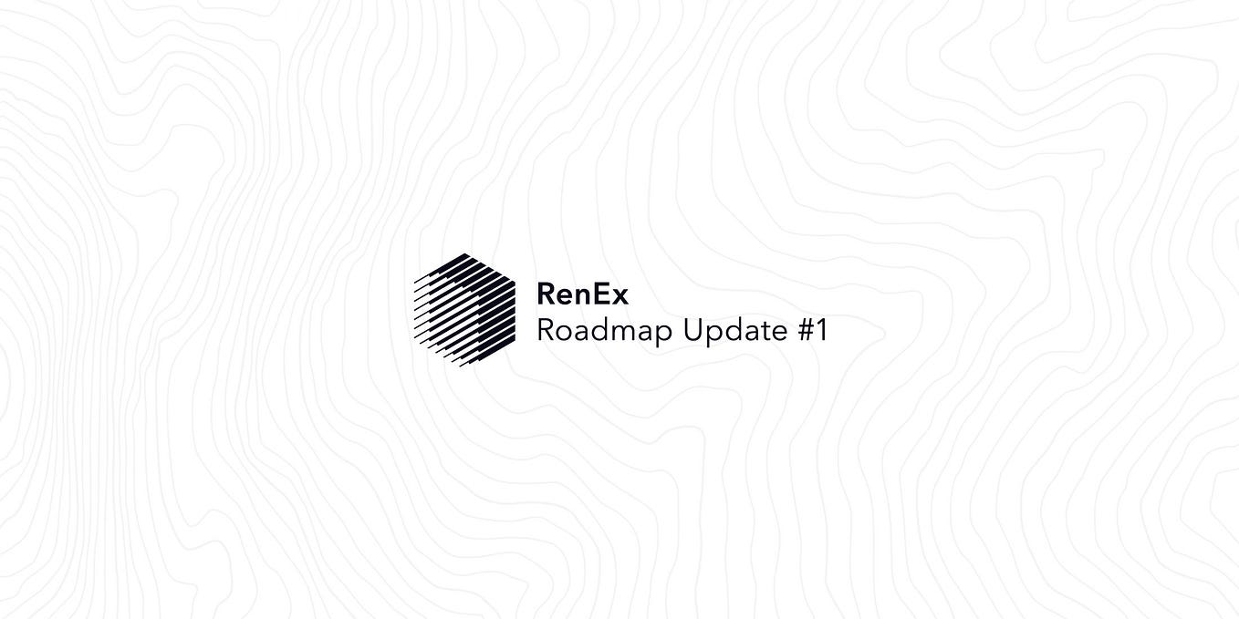 RenEx: Roadmap Update #1