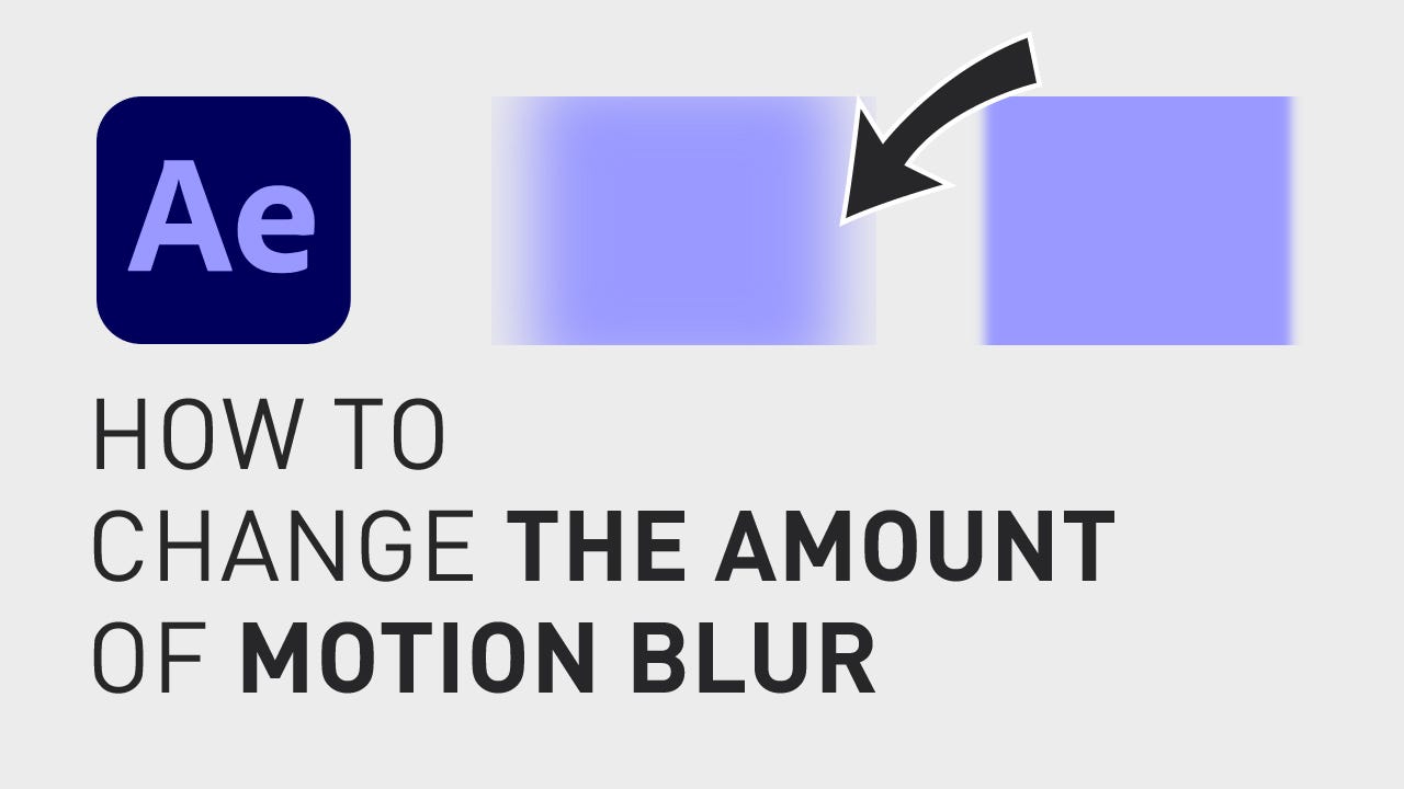How to change the amount of motion blur in After Effects