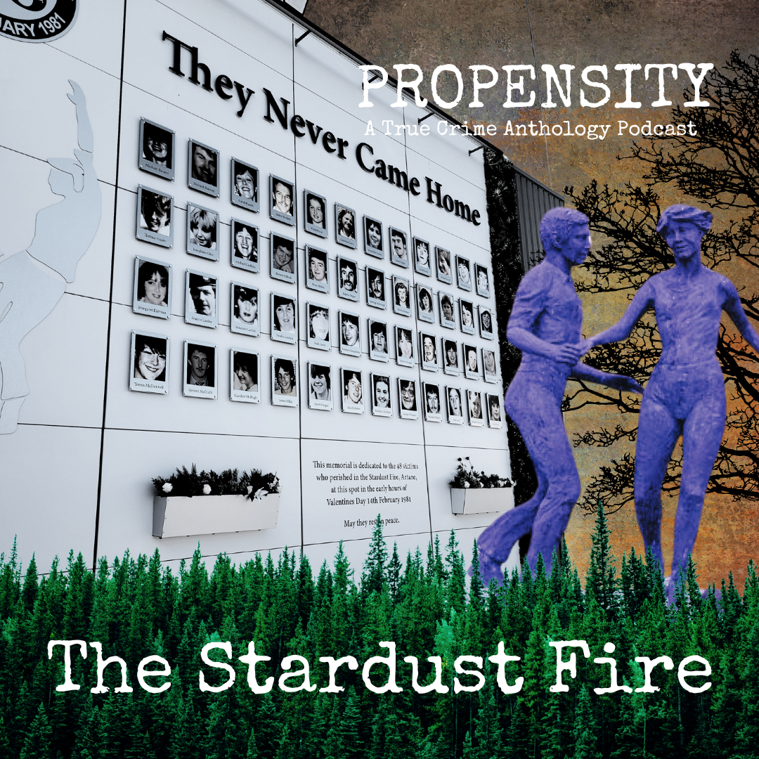 Digital collage of Stardust memorial to commemorate the 48 victims who died in the fire. This is a featured episode image for Propensity: A True Crime Anthology Podcast.