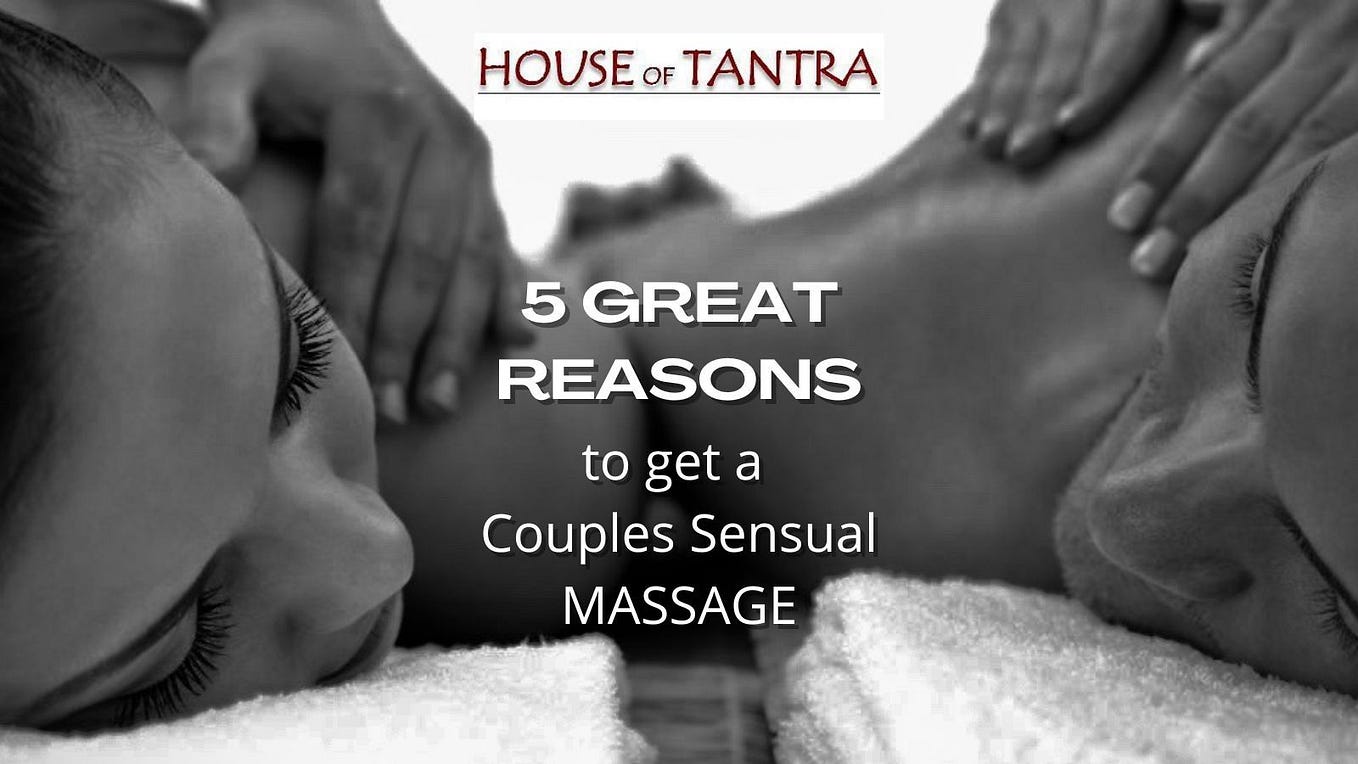 5 GREAT REASONS to get a Couples Sensual Massage in Sandton! by House of Tantra Sensual Massage Cape Town Sep, 2023 Medium image