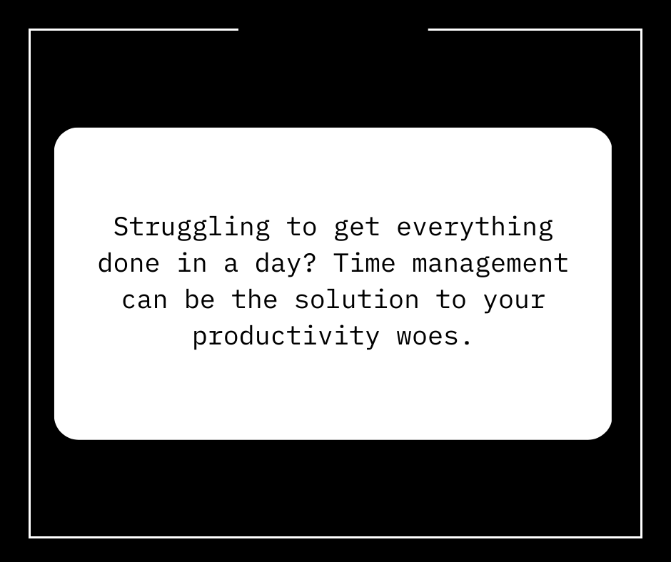 Maximizing Productivity with Time Management