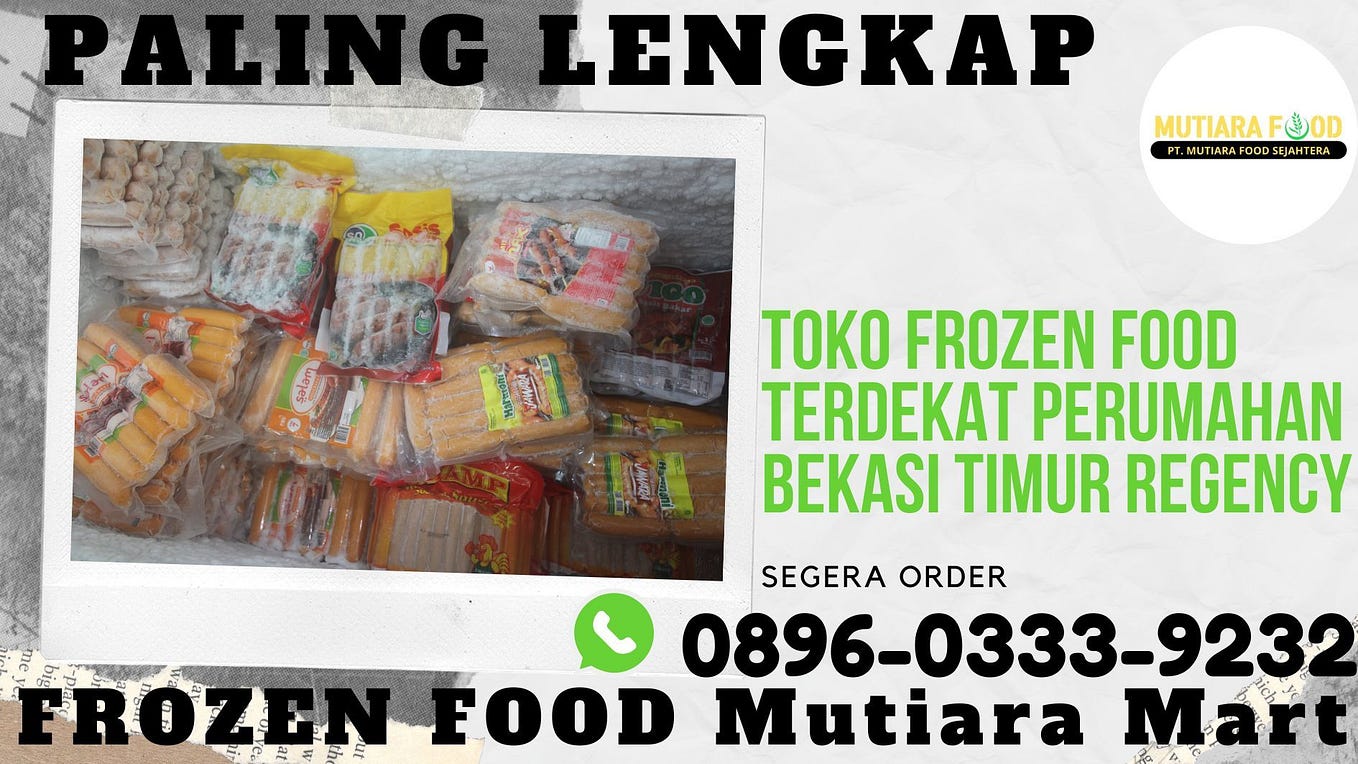 PALING LENGKAP, WA 089603339232 Toko Frozen Food Terdekat Perumahan